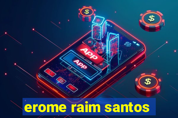 erome raim santos