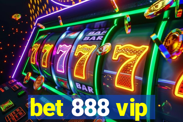 bet 888 vip