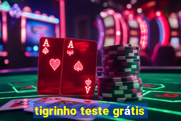 tigrinho teste grátis