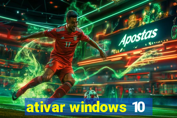 ativar windows 10