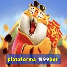 plataforma 1999bet