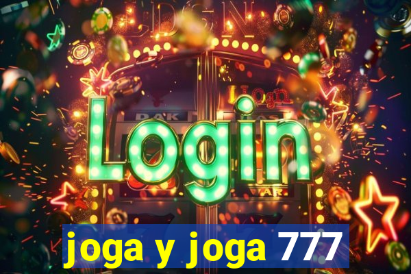 joga y joga 777