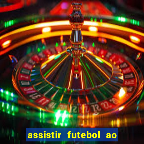 assistir futebol ao vivo gratis no sportv