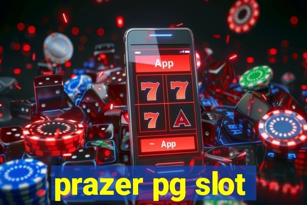 prazer pg slot