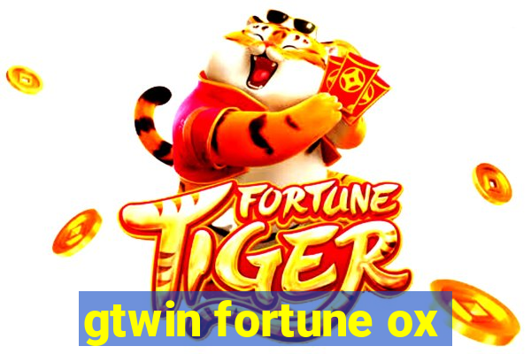 gtwin fortune ox