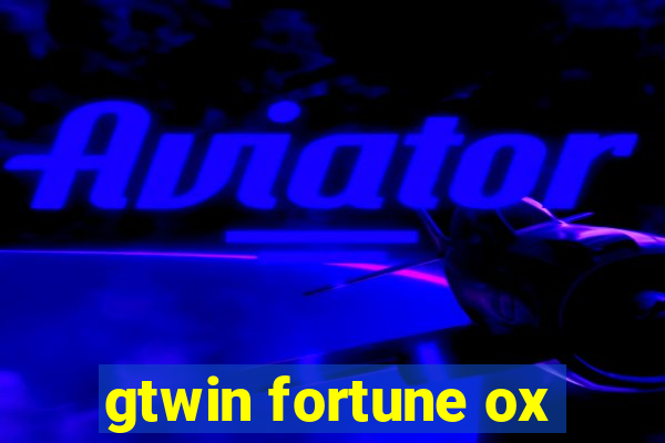 gtwin fortune ox