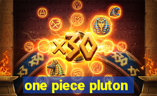 one piece pluton