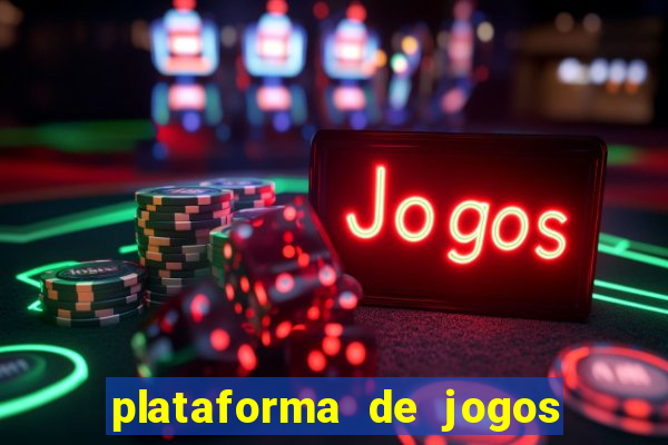 plataforma de jogos para ganhar dinheiro cassino