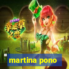 martina pono