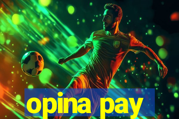 opina pay