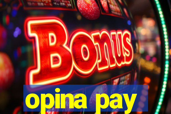 opina pay