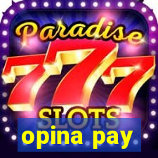 opina pay