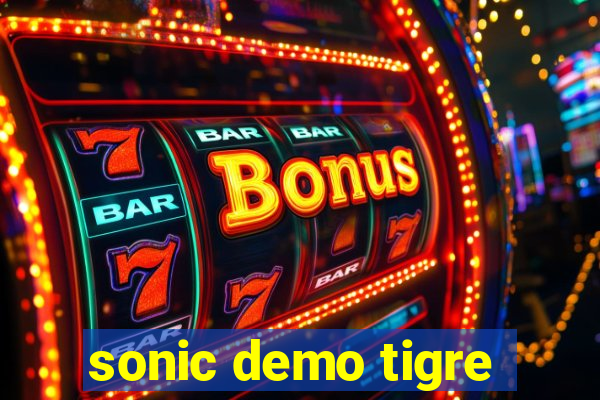 sonic demo tigre