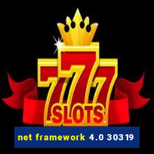 net framework 4.0 30319