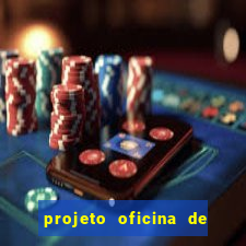 projeto oficina de jogos educativos