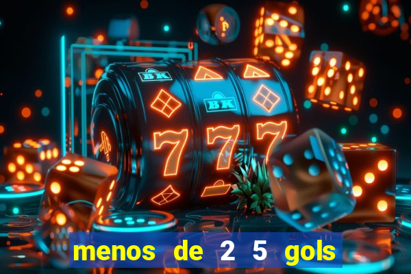 menos de 2 5 gols o que significa