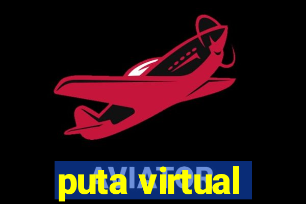 puta virtual