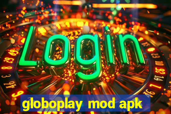 globoplay mod apk