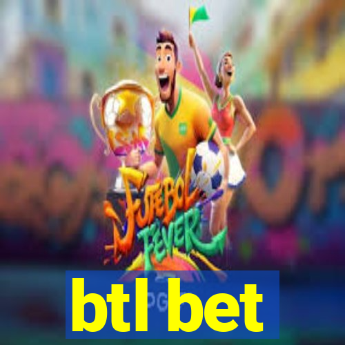 btl bet