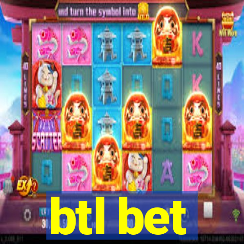 btl bet