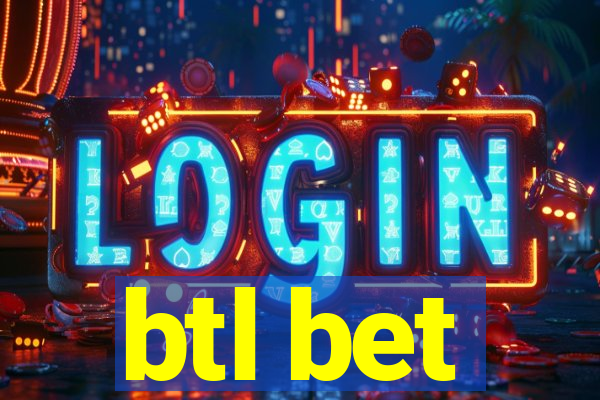 btl bet