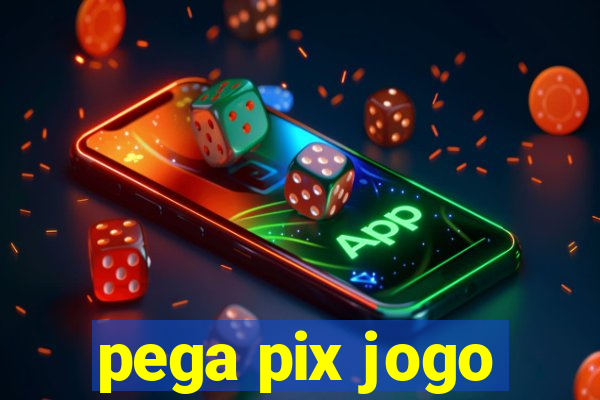 pega pix jogo