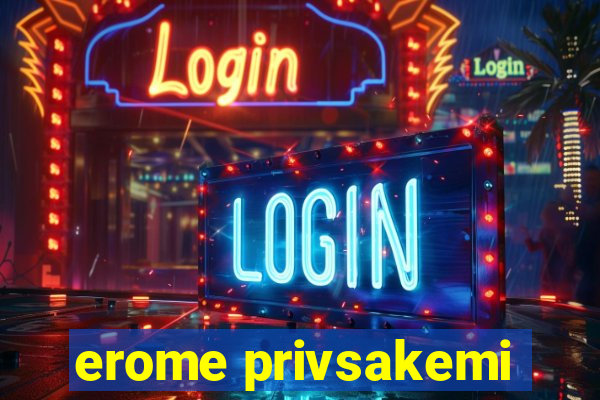 erome privsakemi