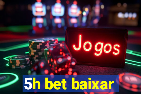 5h bet baixar