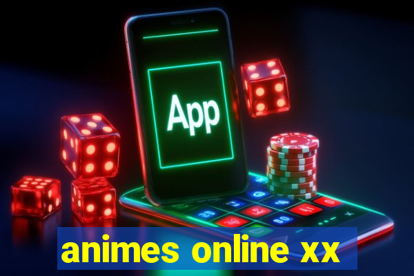 animes online xx