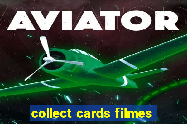 collect cards filmes