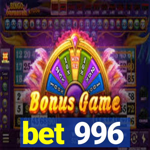 bet 996