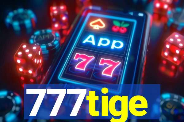 777tige