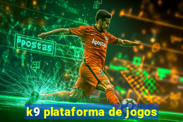 k9 plataforma de jogos