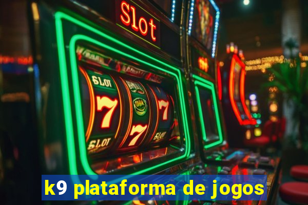 k9 plataforma de jogos