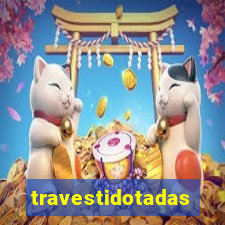 travestidotadas