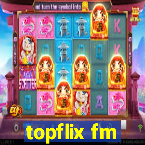 topflix fm