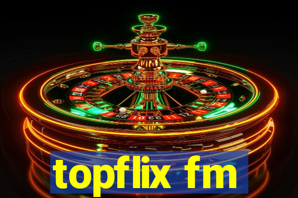 topflix fm