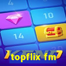 topflix fm