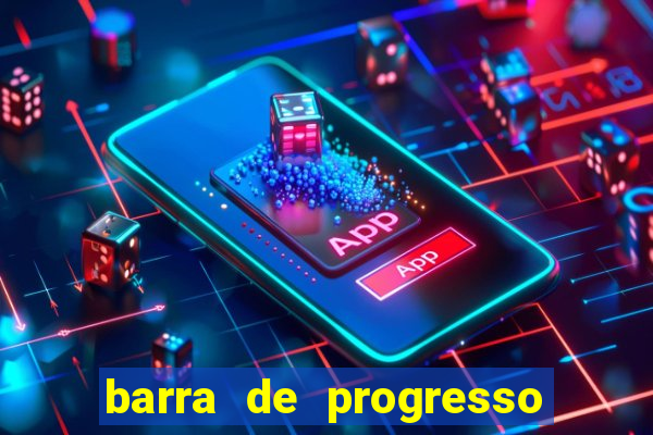 barra de progresso 99 blaze o que significa