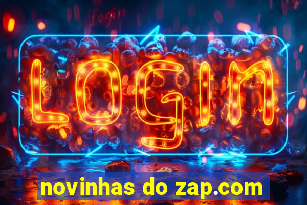 novinhas do zap.com