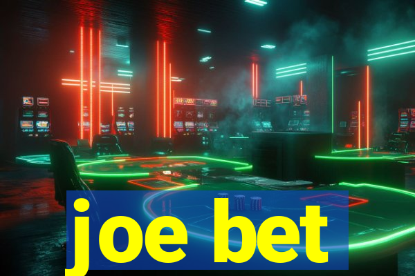 joe bet