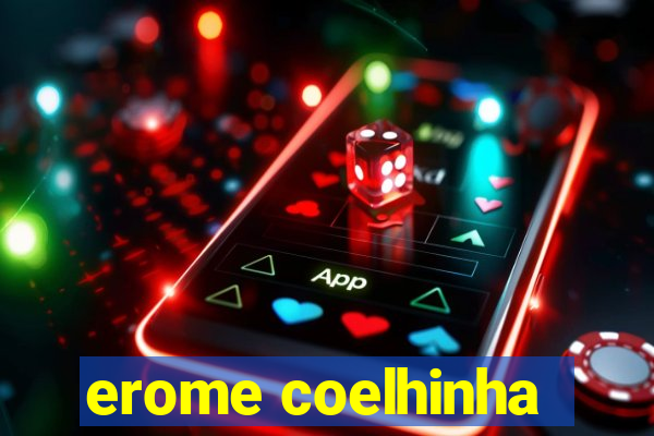 erome coelhinha