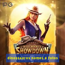 dinossauros nomes e fotos