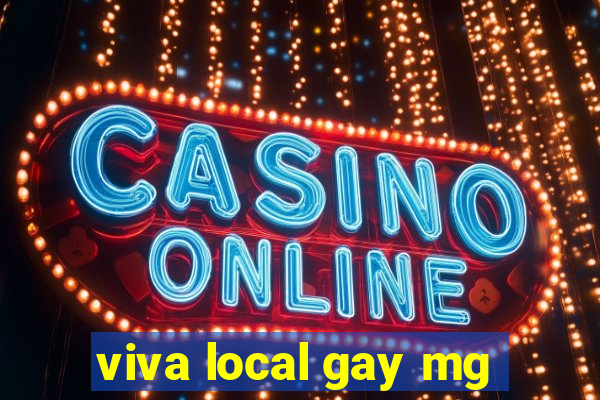 viva local gay mg