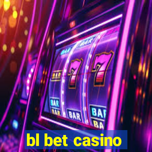 bl bet casino