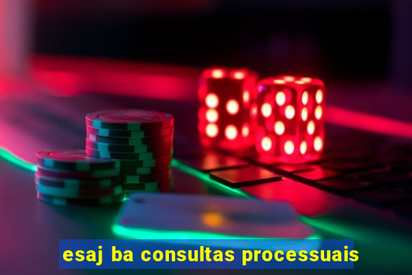 esaj ba consultas processuais