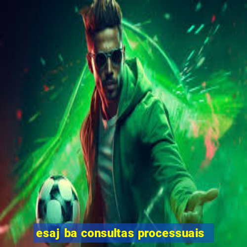 esaj ba consultas processuais