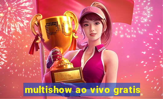 multishow ao vivo gratis