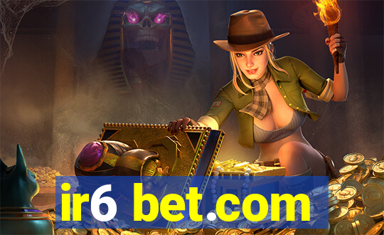 ir6 bet.com