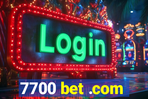 7700 bet .com